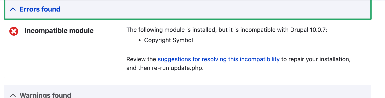 A warning that the module is incompatible with this version of Drupal