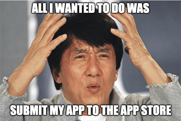 All I wanted to do was submit my app to the App Store!